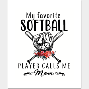 My Favorite Softball Player Calls Me Mom Softball Posters and Art